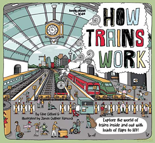 How Trains Work: 1 Lonely Planet Kids - Lonely Planet Kids [KSIĄŻKA]