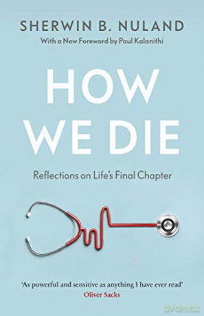 How We Die - Sherwin B Nuland [KSIĄŻKA]