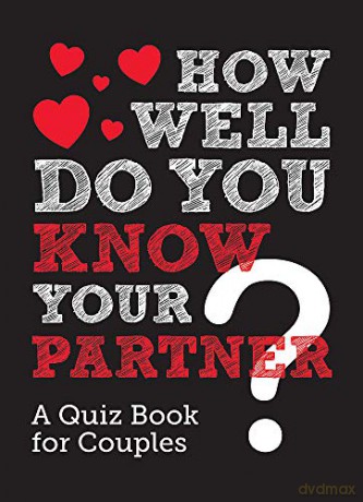 How Well Do You Know Your Partner: A Quiz Book for Couples [KSIĄŻKA]