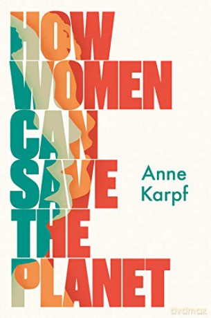 How Women Can Save The Planet - Anne Karpf [KSIĄŻKA]