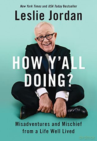 How Y'all Doing: Misadventures and Mischief from a Life Well Lived - Leslie Jordan [KSIĄŻKA]