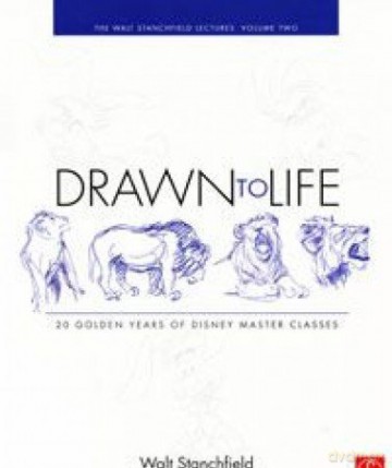 Drawn To Life: 20 Golden Years Of Disney Master Classes: Volume 2: The Walt Stanchfield Lectures [KSIĄŻKA]