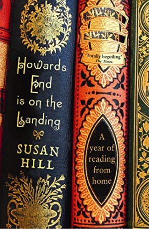 Howards End is on the Landing: A year of reading from home - Susan Hill [KSIĄŻKA]