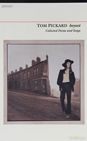 Hoyoot: Collected Poems and Songs - Tom Pickard [KSIĄŻKA]