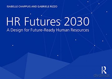 HR Futures 2030: A Design for Future-Ready Human Resources - Isabelle Chappuis [KSIĄŻKA]