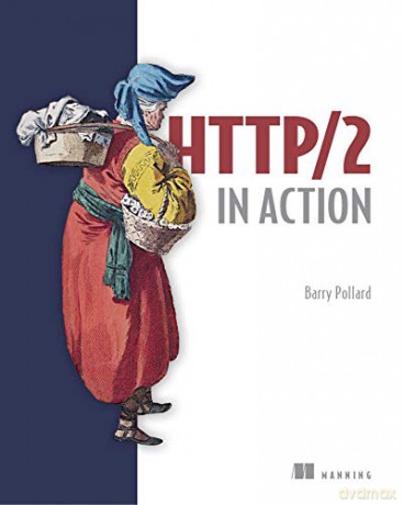 HTTP/2 in Action - Barry Pollard [KSIĄŻKA]
