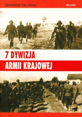 7 Dywizja Armii Krajowej - Zbigniew Zieliński [KSIĄŻKA]