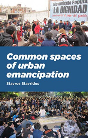 Common Spaces Of Urban Emancipation - Stavros Stavrides [KSIĄŻKA]