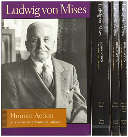 Human Action: A Treatise on Economics 4 Volume Set Liberty Fund Library of the Works of Ludwig Von Mises - Ludwig von Mises [KSIĄŻKA]