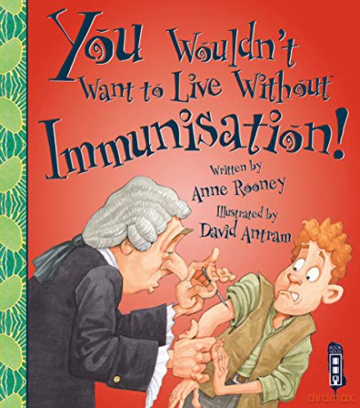 You Wouldn't Want To Live Without Immunisation! - Anne Rooney [KSIĄŻKA]