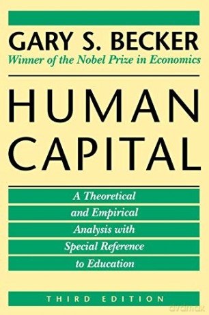 Human Capital: A Theoretical and Empirical Analysis, with Special Reference to Education: A Theoretical and Empirical Analysis, with Special Reference to Education, 3rd Edition - Gary S. Becker [KSIĄŻKA]