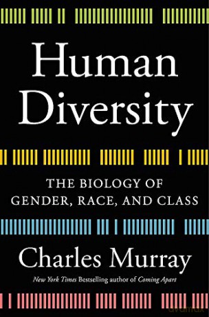 Human Diversity: The Biology of Gender, Race, and Class - Charles Murray [KSIĄŻKA]