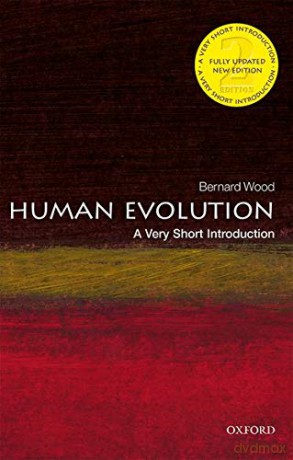 Human Evolution: A Very Short Introduction Very Short Introductions - Bernard Wood [KSIĄŻKA]