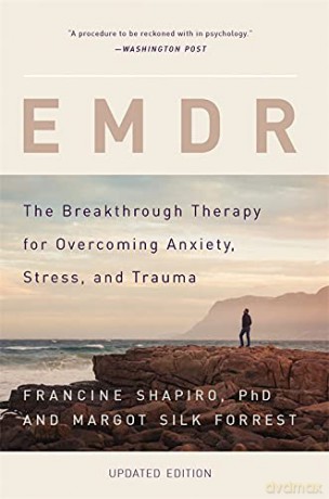 Emdr: The Breakthrough Therapy For Overcoming Anxiety, Stress, And Trauma - Francine Shapiro [KSIĄŻKA]