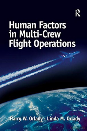 Human Factors in Multi-Crew Flight Operations - Harry W. Orlady [KSIĄŻKA]