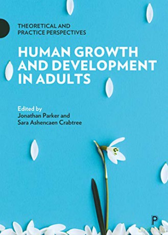 Human Growth and Development in Adults: Theoretical and Practice Perspectives - Jonathan Parker [KSIĄŻKA]