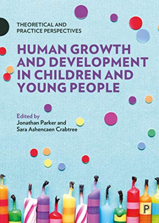 Human Growth and Development in Children and Young People: Theoretical and Practice Perspectives - Jonathan Parker [KSIĄŻKA]