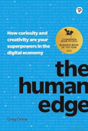 Human Intelligence: How curiosity and creativity are your superpowers in the digital economy - Greg Orme [KSIĄŻKA]