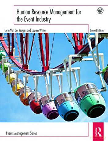 Human Resource Management for the Event Industry Events Management - Lynn Van Der Wagen [KSIĄŻKA]