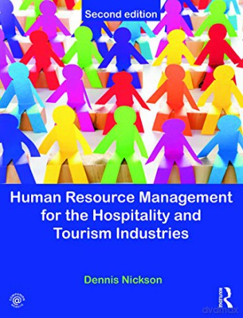Human Resource Management for the Hospitality and Tourism Industries - Dennis Nickson [KSIĄŻKA]