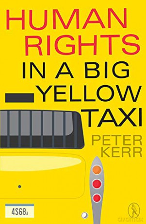 Human Rights in a Big Yellow Taxi Rants: 3 - Kerr Peter [KSIĄŻKA]