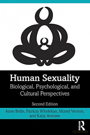 Human Sexuality: Biological, Psychological, and Cultural Perspectives - Katja Antoine [KSIĄŻKA]