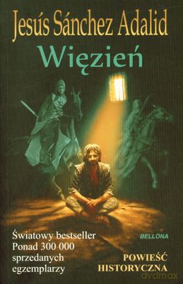 Więzień - Jesús Sánchez Adalid [KSIĄŻKA]
