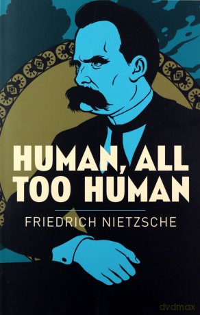 Human, All Too Human - Frederich Nietzsche [KSIĄŻKA]
