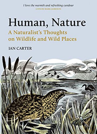 Human, Nature: A Naturalist's Thoughts on Wildlife and Wild Places - Ian Carter [KSIĄŻKA]