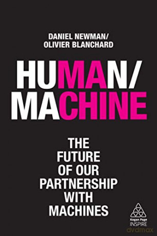 Human/Machine: The Future of our Partnership with Machines Kogan Page Inspire - Daniel Newman [KSIĄŻKA]