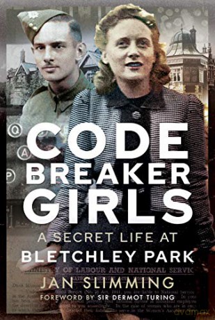 Codebreaker Girls: A Secret Life At Bletchley Park - Jan Slimming [KSIĄŻKA]