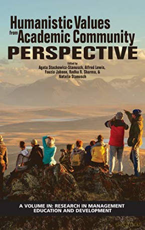 Humanistic Values from Academic Community Perspective Research in Management Education and Development [KSIĄŻKA]