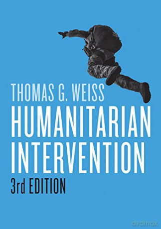 Humanitarian Intervention War and Conflict in the Modern World - Thomas G. Weiss [KSIĄŻKA]