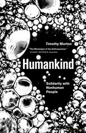 Humankind: Solidarity with Non-Human People - Timothy Morton [KSIĄŻKA]