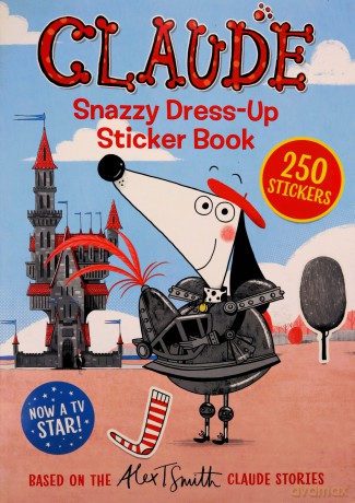Snazzy Dress-Up Sticker Book (Claude Tv Tie-Ins) - Alex T. Smith [KSIĄŻKA]