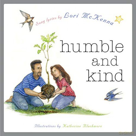 Humble and Kind: A Children's Picture Book Lyricpop - Lori McKenna [KSIĄŻKA]
