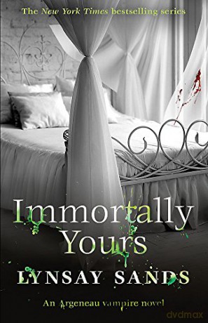Immortally Yours: Book Twenty-Six (Argeneau Vampire) - Lynsay Sands [KSIĄŻKA]