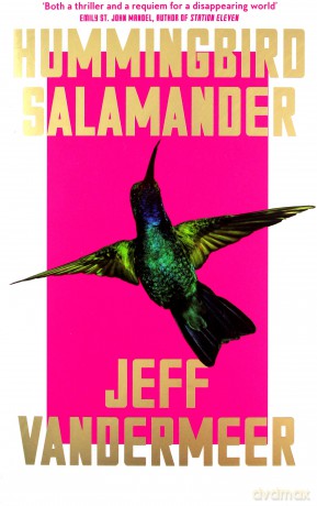 Hummingbird Salamander: Jeff Vandermeer - Jeff VanderMeer [KSIĄŻKA]