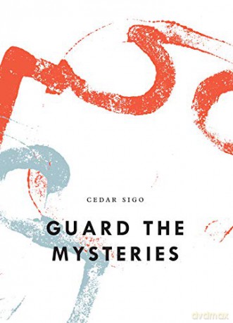 Guard The Mysteries (Bagley Wright Lecture Series) - Cedar Sigo [KSIĄŻKA]