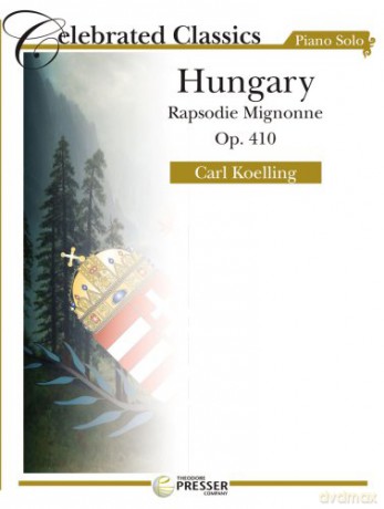 Hungary Rapsodie Mignonne Opus 410 - Piano Solo - Carl Koelling [KSIĄŻKA]