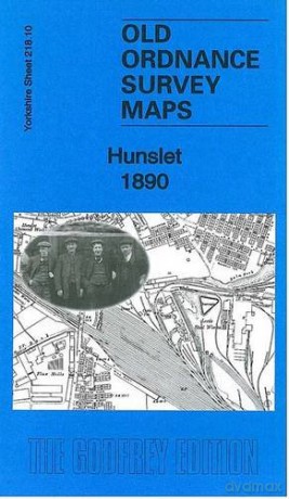 Hunslet 1890: Yorkshire Sheet 218.10 Old Ordnance Survey Maps of Yorkshire - Gordon Dickinson [KSIĄŻKA]