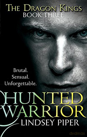 Hunted Warrior Dragon Kings - Lindsey Piper [KSIĄŻKA]