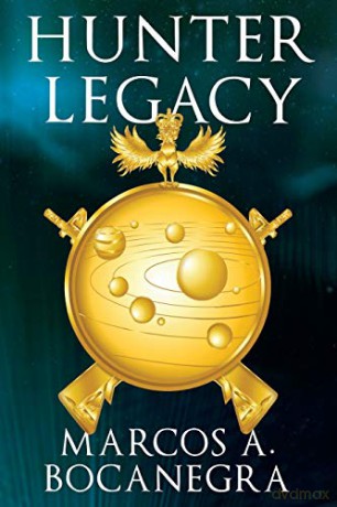 Hunter Legacy - Marcos A. Bocanegra [KSIĄŻKA]