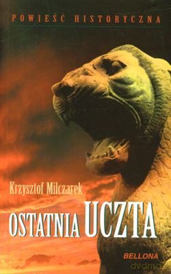 Ostatnia Uczta - Krzysztof Milczarek [KSIĄŻKA]