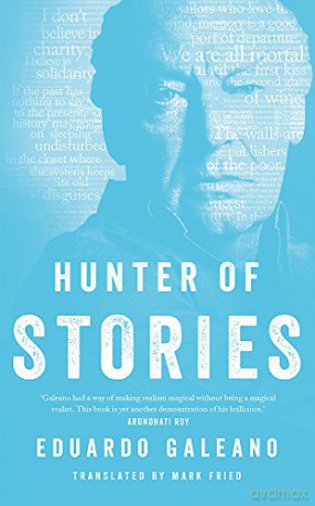 Hunter of Stories - Eduardo Galeano [KSIĄŻKA]