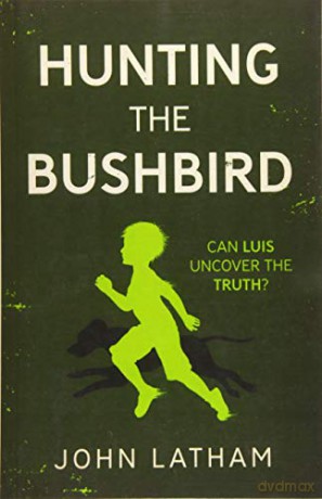 Hunting the Bushbird - John Latham [KSIĄŻKA]