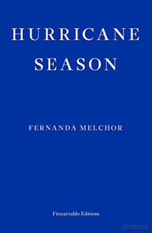 Hurricane Season - Fernanda Melchor [KSIĄŻKA]