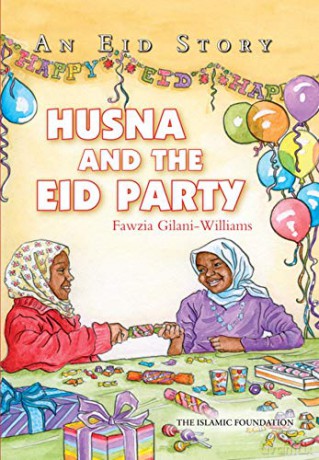 Husna and the Eid Party: An Eid Story - Fawzia Gilani [KSIĄŻKA]