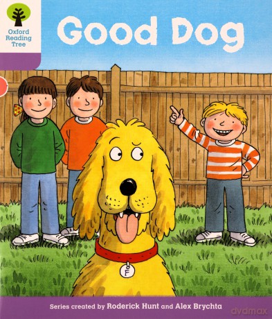 Oxford Reading Tree: Level 1+: More First Sentences C: Good Dog (Oxford Reading Tree, Biff, Chip And Kipper Stories New Edition 2011) - Roderick Hunt [KSIĄŻKA]