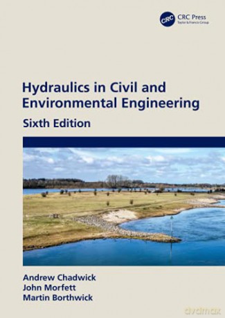 Hydraulics in Civil and Environmental Engineering - Andrew Chadwick [KSIĄŻKA]